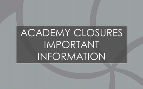Academy closures - important information